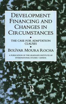 Development Financing and Changes in Circumstances - Bolivar Moura Rocha