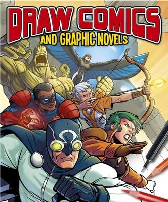 Draw Comics and Graphic Novels - Steve Beaumont
