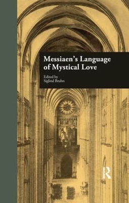 Messiaen's Language of Mystical Love - 