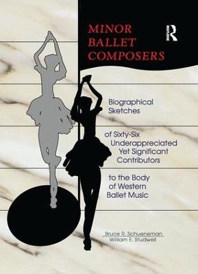 Minor Ballet Composers - William E Studwell, Bruce R Schueneman