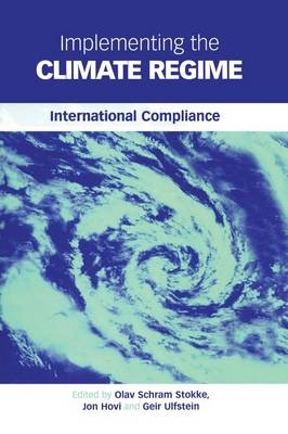 Implementing the Climate Regime - Olav Schram Stokke