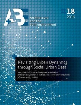 Revisiting Urban Dynamics Through Social Urban Data - Achilleas Psyllidis
