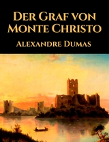 Der Graf von Monte Christo - Alexandre Dumas