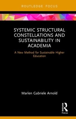 Systemic Structural Constellations and Sustainability in Academia - Marlen Arnold