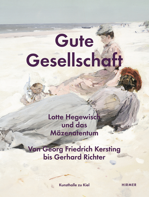 Gute Gesellschaft &ndash; Lotte Hegewisch und das M&auml;zenatentum - 