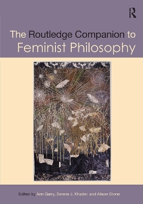 The Routledge Companion to Feminist Philosophy - 