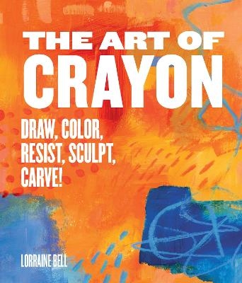 The Art of Crayon - Lorraine Bell