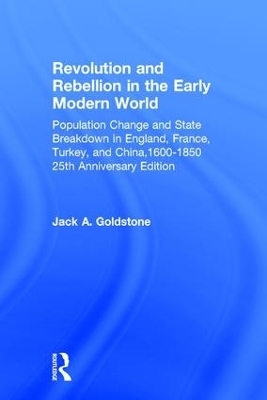 Revolution and Rebellion in the Early Modern World - Jack A. Goldstone