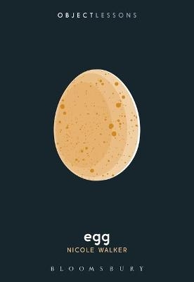Egg - Dr. Nicole Walker