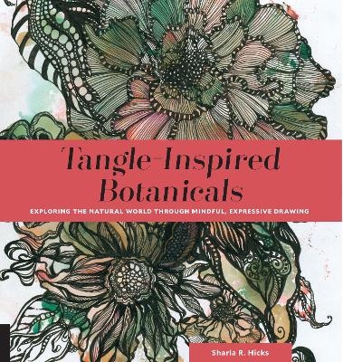 Tangle-Inspired Botanicals - Sharla R. Hicks