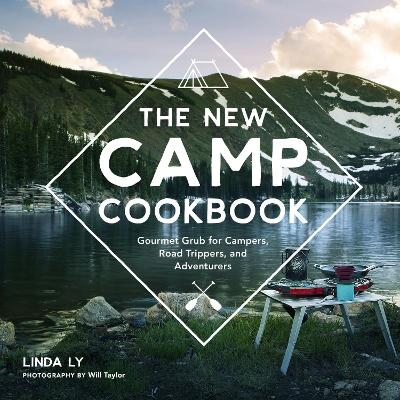 The New Camp Cookbook - Linda Ly