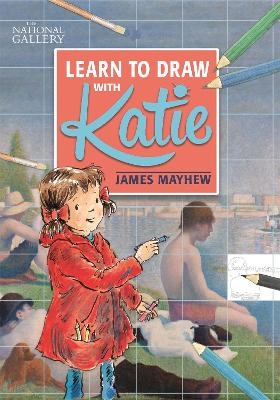 The National Gallery Learn to Draw with Katie - James Mayhew