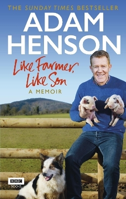 Like Farmer, Like Son - Adam Henson