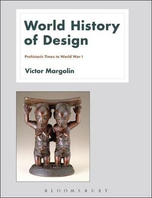 World History of Design Volume 1 - Victor Margolin