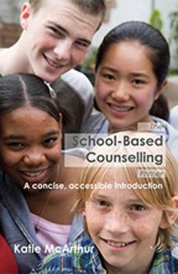 The School-Based Counselling Primer - Katie McArthur