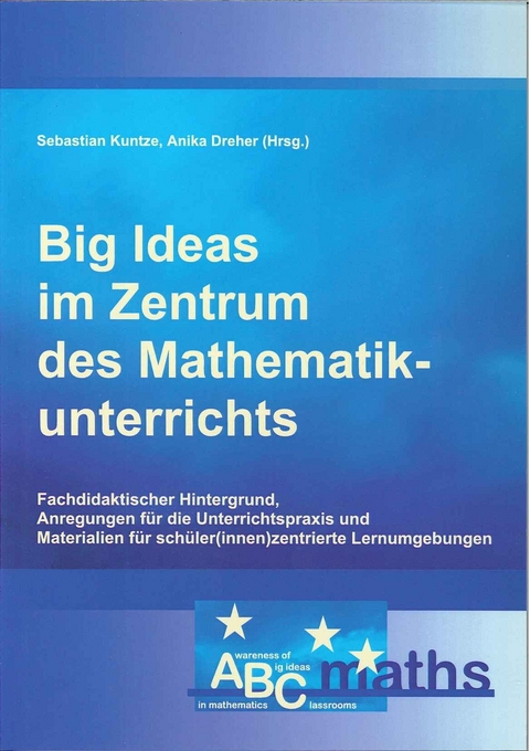 Big Ideas im Zentrum des Mathematikunterrichts - 