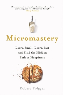 Micromastery - Robert Twigger