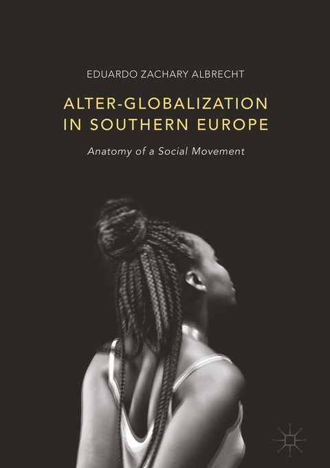 Alter-globalization in Southern Europe - Eduardo Zachary Albrecht