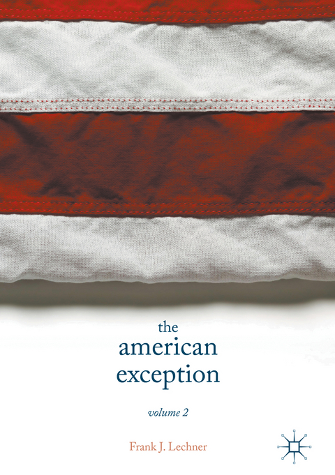 The American Exception, Volume 2 - Frank J. Lechner