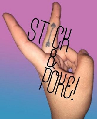 Stick And Poke!