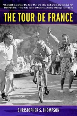 The Tour de France, Updated with a New Preface - Christopher S. Thompson