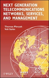 Next Generation Telecommunications Networks, Services, and Management - Thomas Plevyak, Veli Sahin