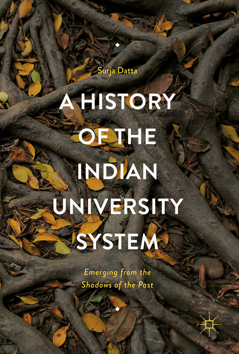 A History of the Indian University System - Surja Datta