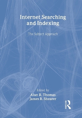 Internet Searching and Indexing - Alan R Thomas, James R Shearer