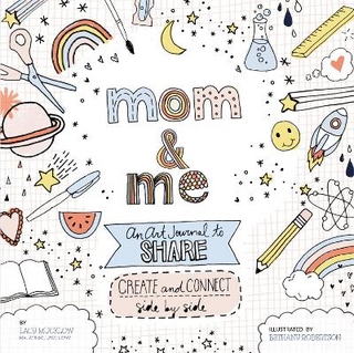 Mom and Me: An Art Journal to Share