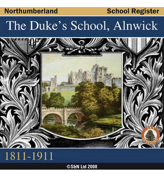Northumberland, Alnwick, the Duke's School Registers, 1811-1911
