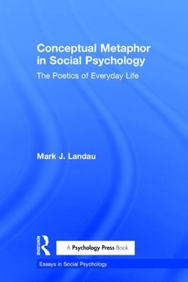 Conceptual Metaphor in Social Psychology - Mark J. Landau