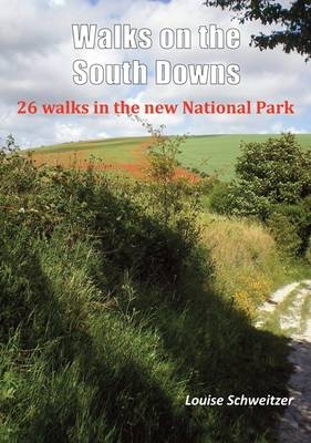 Walks on the South Downs - Louise Schweitzer