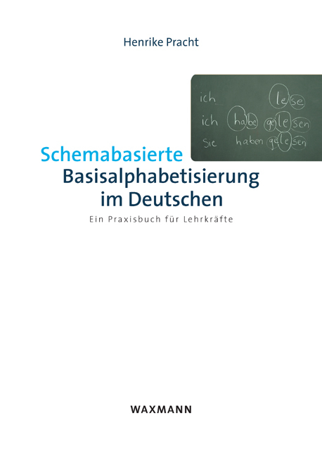 Schemabasierte Basisalphabetisierung im Deutschen - Henrike Pracht