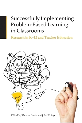 Successfully Implementing Problem-Based Learning in Classrooms - 