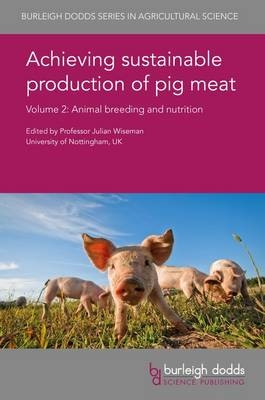 Achieving Sustainable Production of Pig Meat Volume 2 - 