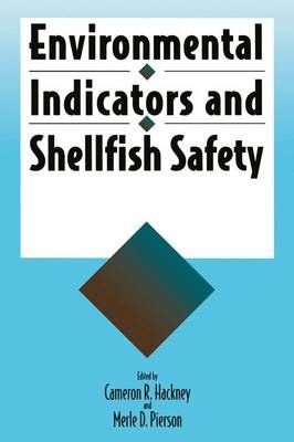 Environmental Indicators of Shellfish Safety - C. Hackney, M.D. Pierson