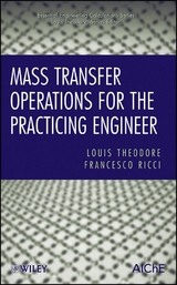 Mass Transfer Operations for the Practicing Engineer - Louis Theodore, Francesco Ricci