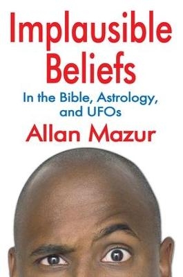 Implausible Beliefs - Allan Mazur