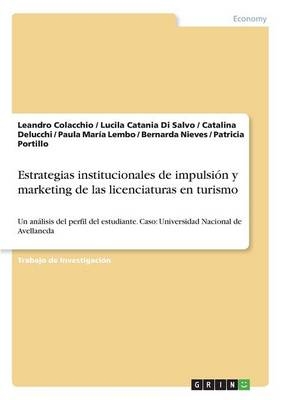 Estrategias institucionales de impulsiÃ³n y marketing de las licenciaturas enturismo
