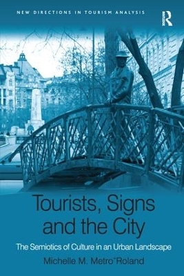 Tourists, Signs and the City - Michelle M. Metro-Roland