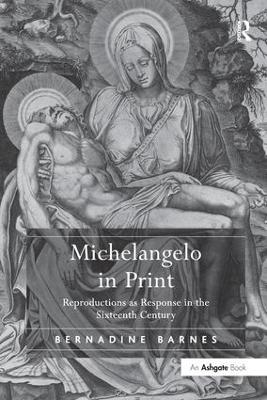 Michelangelo in Print - Bernadine Barnes