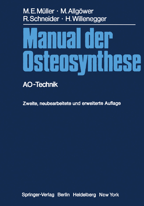 Manual der Osteosynthese - Maurice E. M&uuml;ller, Martin Allg&ouml;wer, Robert Schneider, Hans Willenegger
