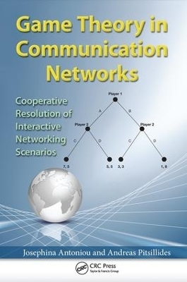Game Theory in Communication Networks - Josephina Antoniou, Andreas Pitsillides