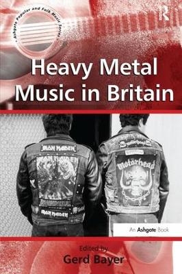 Heavy Metal Music in Britain - 