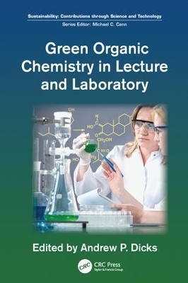 Green Organic Chemistry in Lecture and Laboratory - 