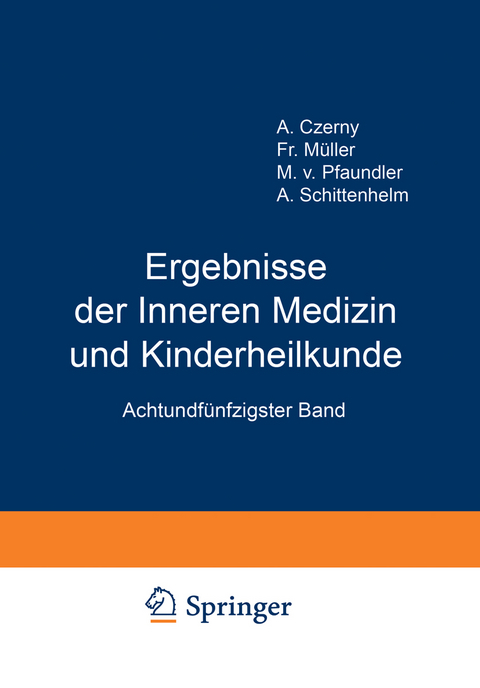 Ergebnisse der Inneren Medizin und Kinderheilkunde - M. v. Pfaundler, A. Schittenhelm