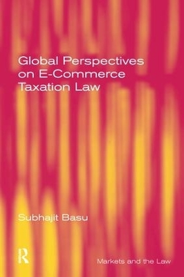 Global Perspectives on E-Commerce Taxation Law - Subhajit Basu