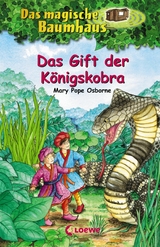 Das magische Baumhaus (Band 43) - Das Gift der K&ouml;nigskobra - Mary Pope Osborne