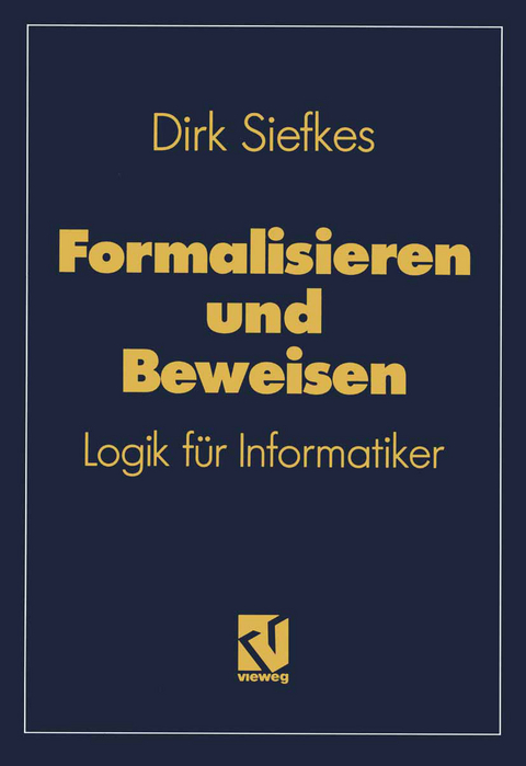Formalisieren und Beweisen - Dirk Siefkes