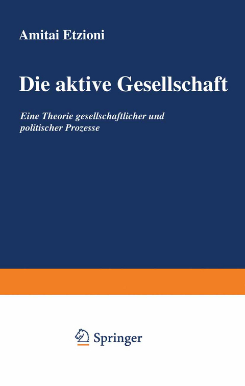 Die aktive Gesellschaft - Amitai Etzioni